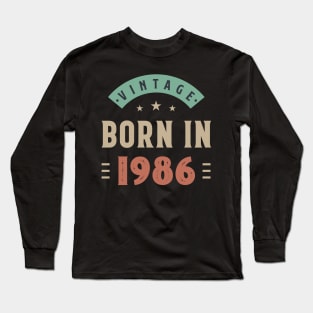 vintage born in 1986 Long Sleeve T-Shirt